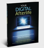 Your Digital Afterlife Your Digital Afterlife